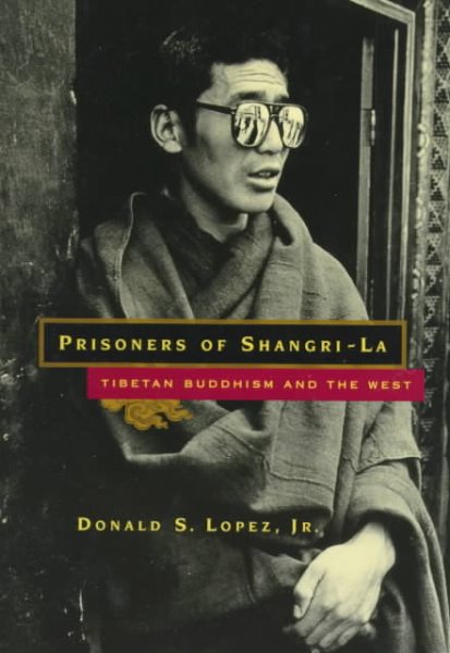 Prisoners of Shangri-La: Tibetan Buddhism and the West cover