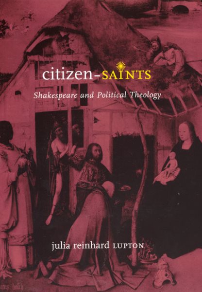Citizen-Saints: Shakespeare and Political Theology cover