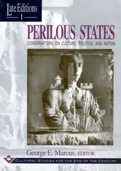 Perilous States: Conversations on Culture, Politics, and Nation (Volume 1) (Late Editions: Cultural Studies for the End of the Century) cover