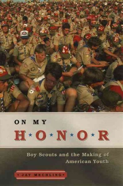 On My Honor: Boy Scouts and the Making of American Youth cover