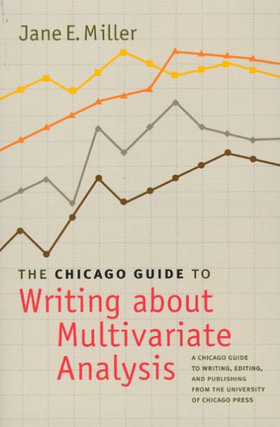 The Chicago Guide to Writing about Multivariate Analysis (Chicago Guides to Writing, Editing, and Publishing) cover