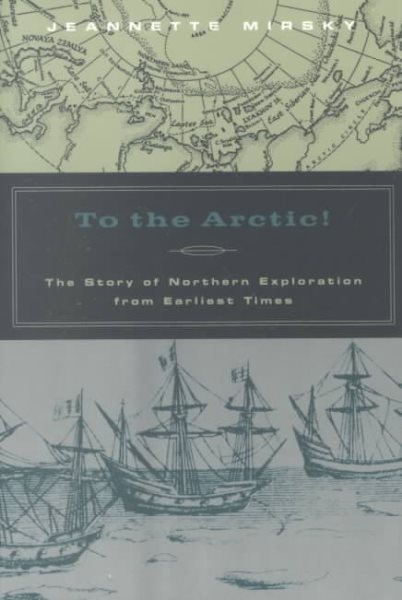 To the Arctic!: The Story of Northern Exploration from Earliest Times cover