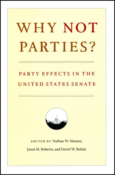 Why Not Parties?: Party Effects in the United States Senate cover