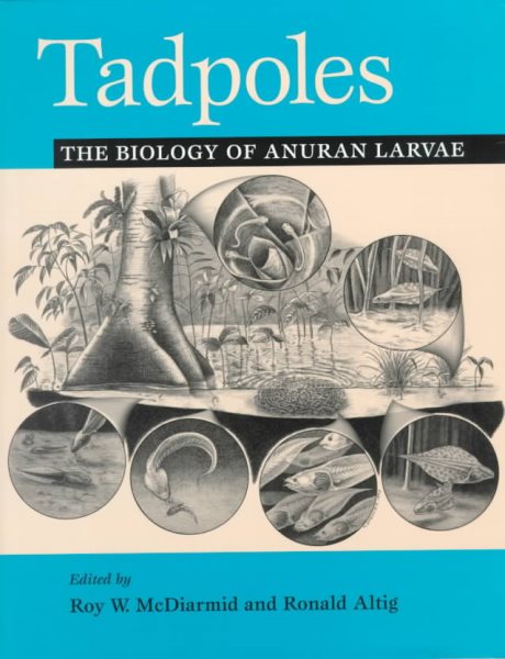 Tadpoles: The Biology of Anuran Larvae cover