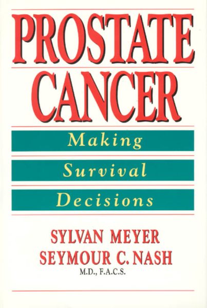 Prostate Cancer: Making Survival Decisions cover