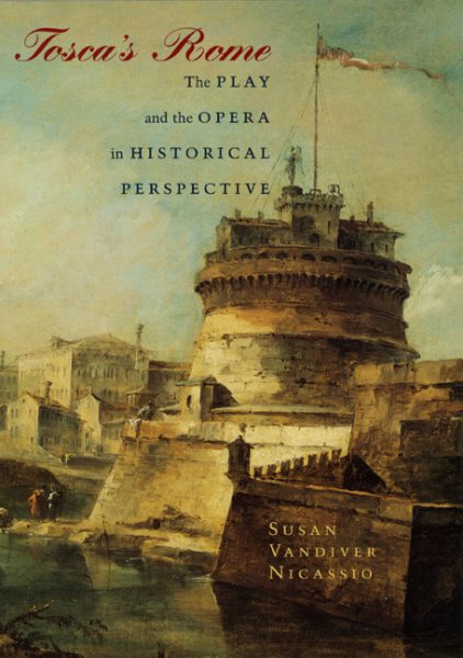 Tosca's Rome: The Play and the Opera in Historical Perspective cover