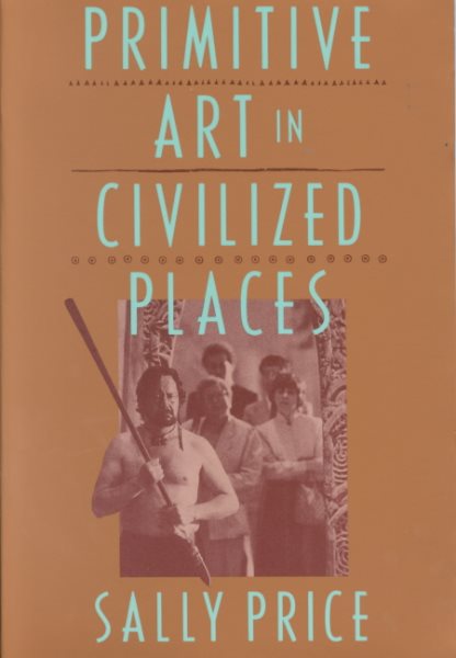 Primitive Art in Civilized Places cover