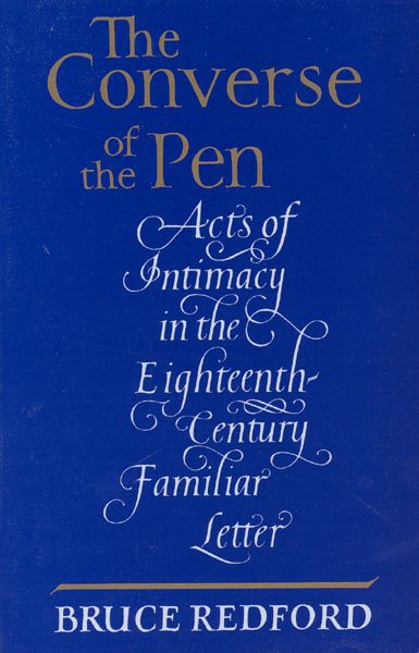 The Converse of the Pen: Acts of Intimacy in the Eighteenth-Century Familiar Letter (Chicago Original Paperback) cover