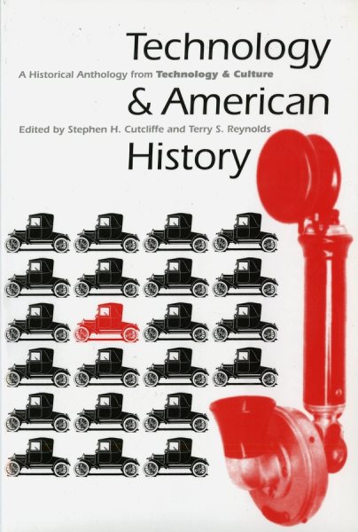 Technology and American History: A Historical Anthology from Technology and Culture cover