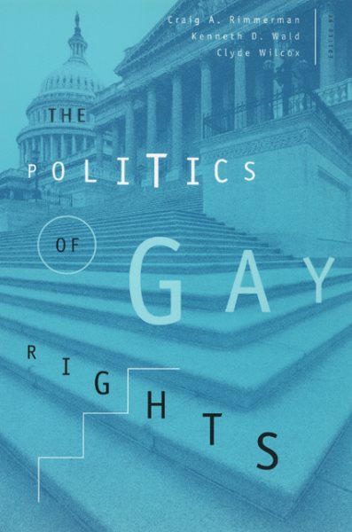 The Politics of Gay Rights (The Chicago Series on Sexuality, History, and Society) cover