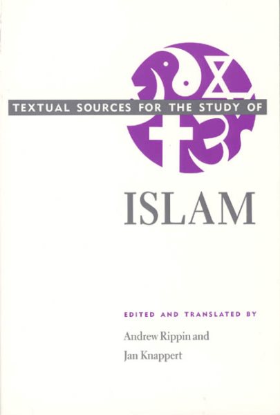 Textual Sources for the Study of Islam (Textual Sources for the Study of Religion) cover