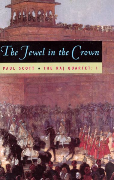 The Jewel in the Crown (The Raj Quartet, Book 1) cover