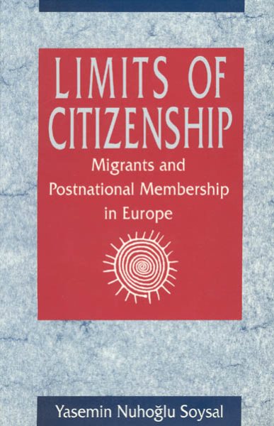 Limits of Citizenship: Migrants and Postnational Membership in Europe cover