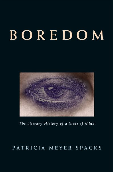 Boredom: The Literary History of a State of Mind cover