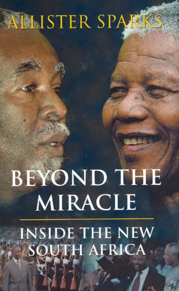 Beyond the Miracle: Inside the New South Africa cover