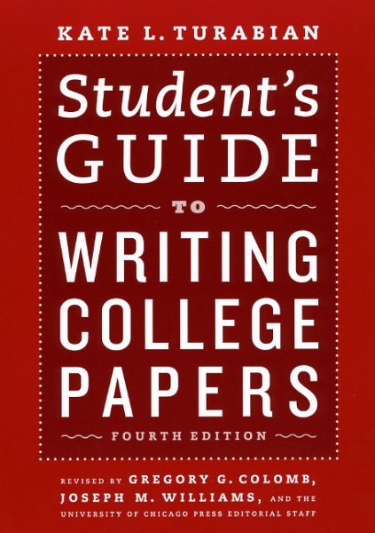 Student's Guide to Writing College Papers: Fourth Edition (Chicago Guides to Writing, Editing, and Publishing) cover