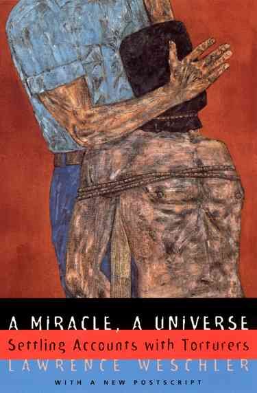 A Miracle, A Universe: Settling Accounts with Torturers cover