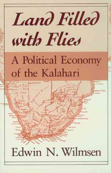 Land Filled with Flies: A Political Economy of the Kalahari cover
