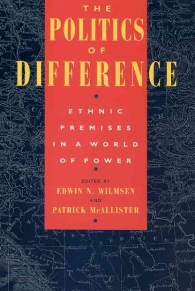 The Politics of Difference: Ethnic Premises in a World of Power cover
