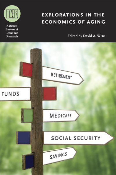 Explorations in the Economics of Aging (National Bureau of Economic Research Conference Report) cover