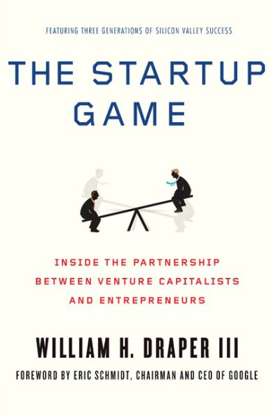 The Startup Game: Inside the Partnership between Venture Capitalists and Entrepreneurs cover