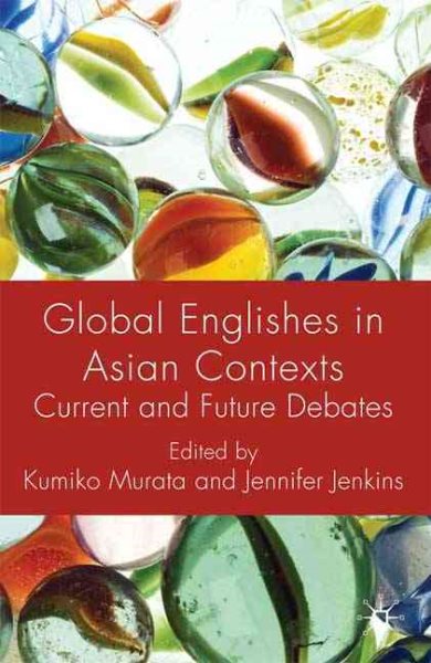 Global Englishes in Asian Contexts: Current and Future Debates cover
