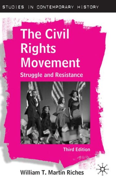The Civil Rights Movement: Struggle and Resistance, Third Edition (Studies in Contemporary History) cover