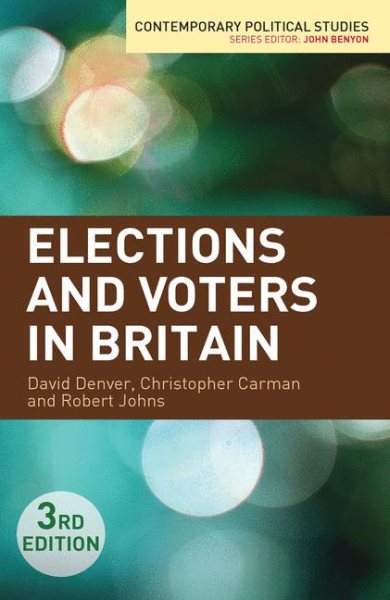 Elections and Voters in Britain (Contemporary Political Studies) cover