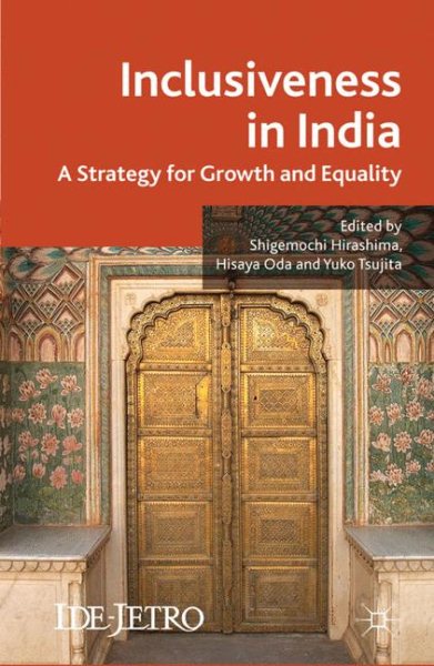 Inclusiveness in India: A Strategy for Growth and Equality (IDE-JETRO Series) cover