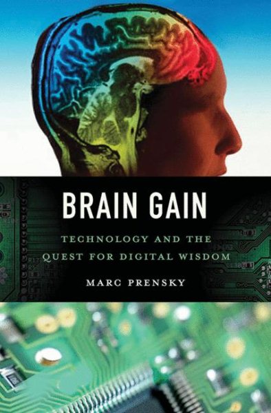 Brain Gain: Technology and the Quest for Digital Wisdom cover