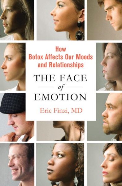 The Face of Emotion: How Botox Affects Our Moods and Relationships cover