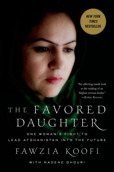 The Favored Daughter: One Woman's Fight to Lead Afghanistan into the Future cover