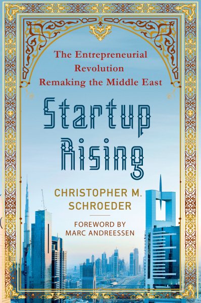 Startup Rising: The Entrepreneurial Revolution Remaking the Middle East cover