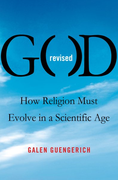 God Revised: How Religion Must Evolve in a Scientific Age cover