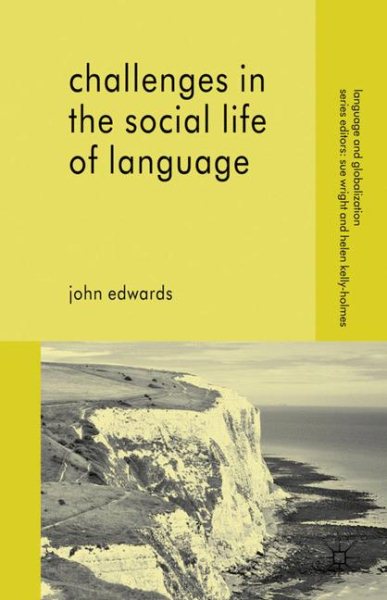 Challenges in the Social Life of Language (Language and Globalization) cover
