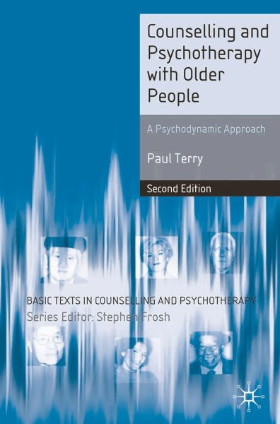 Counselling and Psychotherapy with Older People: A Psychodynamic Approach (Basic Texts in Counselling and Psychotherapy) cover