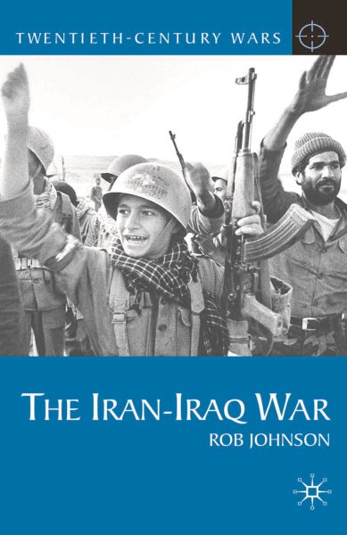 The Iran-Iraq War (Twentieth Century Wars, 1)
