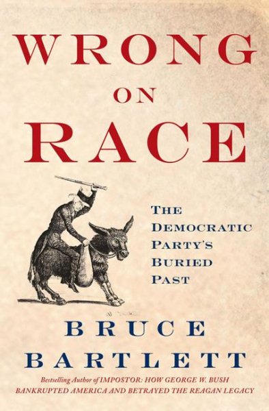 Wrong on Race: The Democratic Party's Buried Past cover