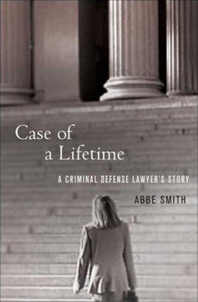 Case of a Lifetime: A Criminal Defense Lawyer's Story cover