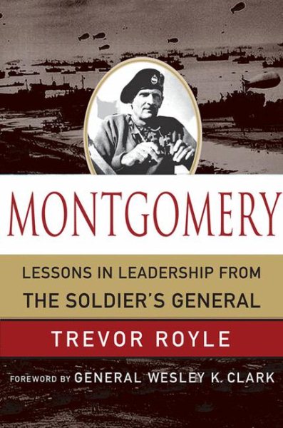 Montgomery: Lessons in Leadership from the Soldier's General (World Generals Series) cover