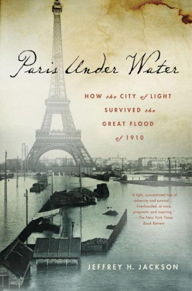 Paris Under Water: How the City of Light Survived the Great Flood of 1910 cover