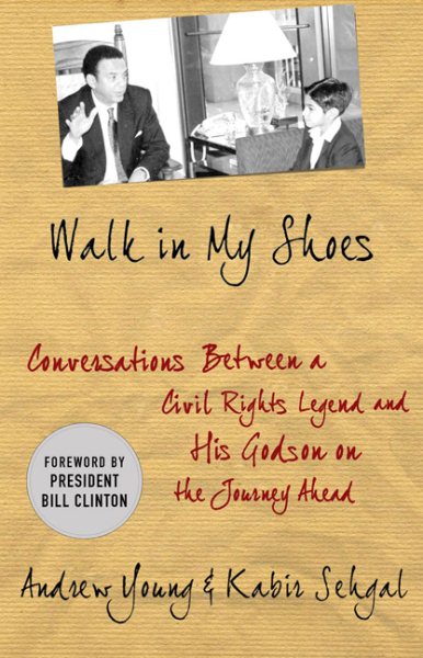 Walk in My Shoes: Conversations between a Civil Rights Legend and his Godson on the Journey Ahead cover