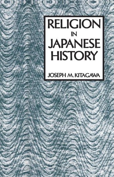 Religion in Japanese History (American Lectures on the History of Religions) cover