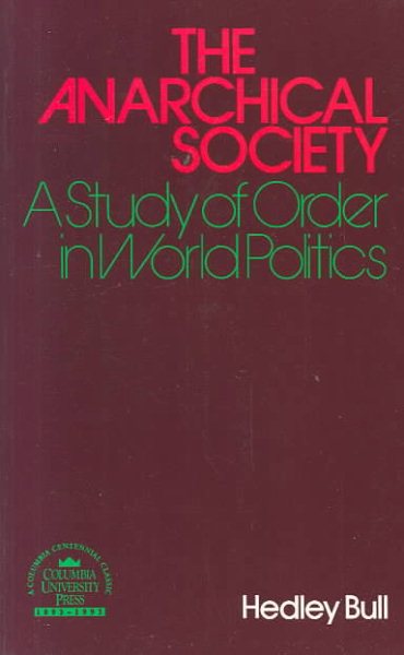 The Anarchical Society: A Study of Order in World Politics cover