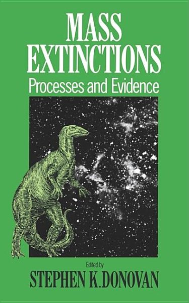 Mass Extinctions: Process and Evidence cover