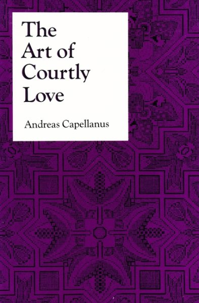 The Art of Courtly Love (Records of Civilization) cover