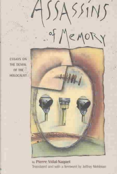 Assassins of Memory, Essays on the Denial of the Holocaust cover