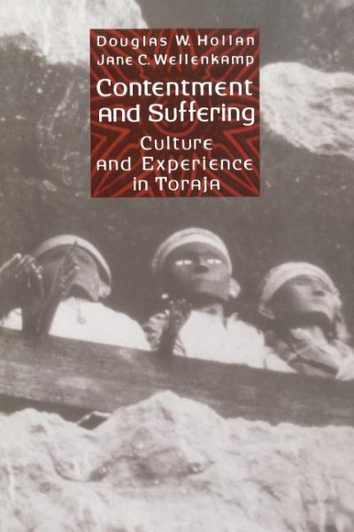 Contentment and Suffering: Culture and Experience in Toraja cover