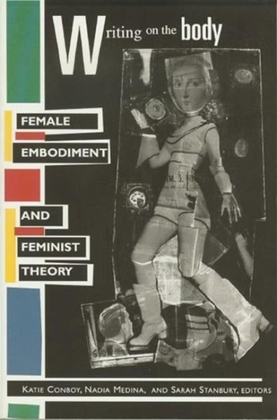 Writing on the Body: Female Embodiment and Feminist Theory cover