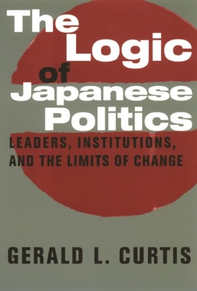 The Logic of Japanese Politics cover